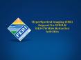 HyperSpectral Imaging HSI Support for GOESR HESCW Risk Reduction Activities