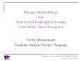 Design Methodology for State based Embedded Systems Case Study: Maze Navigator