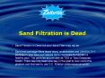 Sand Filtration is Dead but your Sand Filter may not be.