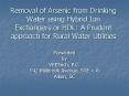 Removal of Arsenic from Drinking Water using Hybrid Ion Exchangers or HIX : A Prudent approach for R