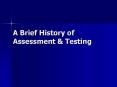 A Brief History of Assessment