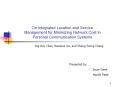 On Integrated Location and Service Management for Minimizing Network Cost in Personal Communication