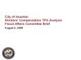 City of Houston Workers Compensation TPA Analysis Fiscal Affairs Committee Brief