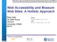 Web Accessibility and Museum Web Sites: A Holistic Approach