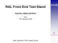 RAL Front End Test Stand Overview, Status and Plans RAL 12th January 2005