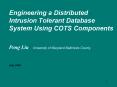 Engineering a Distributed Intrusion Tolerant Database System Using COTS Components