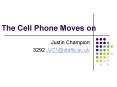The Cell Phone Moves on