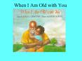 When I Am Old with You