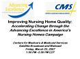 Improving Nursing Home Quality: Accelerating Change through the Advancing Excellence in Americas Nur