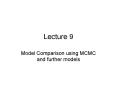 Model Comparison using MCMC and further models