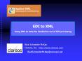 EDI to XML Using XML to take the headaches out of EDI processing