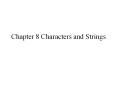 Chapter 8 Characters and Strings