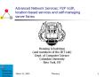 Advanced Network Services: P2P VoIP, locationbased services and selfmanaging server farms