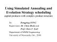 Using Simulated Annealing and Evolution Strategy scheduling capital products with complex product st