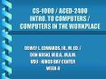 CS1000 ACED2400 INTRO' TO COMPUTERS COMPUTERS IN THE WORKPLACE