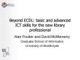 Beyond ECDL: basic and advanced ICT skills for the new library professional