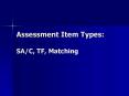 Assessment Item Types: SAC, TF, Matching