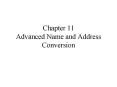 Chapter 11 Advanced Name and Address Conversion