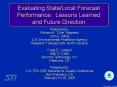 Evaluating StateLocal Forecast Performance: Lessons Learned and Future Direction