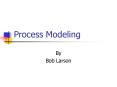 Process Modeling