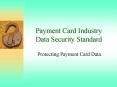 Payment Card Industry Data Security Standard