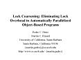Lock Coarsening: Eliminating Lock Overhead in Automatically Parallelized ObjectBased Programs