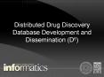 Distributed Drug Discovery Database Development and Dissemination D6