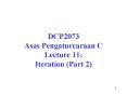 DCP2073 Asas Pengaturcaraan C Lecture 11: Iteration Part 2