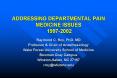 ADDRESSING DEPARTMENTAL PAIN MEDICINE ISSUES 19972002