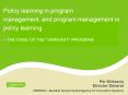 Policy learning in program management, and program management in policy learning THE CASE OF THE VIN