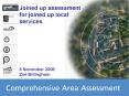 Joined up assessment for joined up local services 6 November 2008 Zo Billingham