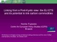 Linking from a PostKyoto view: the EU ETS and its potential to link carbon commodities