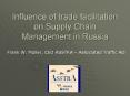 Influence of trade facilitation on Supply Chain Management in Russia