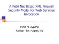 A Petri Net Based XML Firewall Security Model for Web Services Invocation