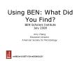 Using BEN: What Did You Find BEN Scholars Institute July 2008