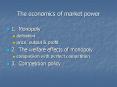 The economics of market power