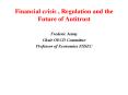 Financial crisis , Regulation and the Future of Antitrust
