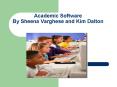 Academic Software By Sheena Varghese and Kim Dalton