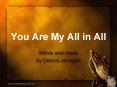 You Are My All in All