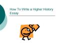 How To Write a Higher History Essay