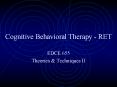 Cognitive Behavioral Therapy RET