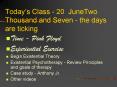 Todays Class 20 JuneTwo Thousand and Seven the days are ticking