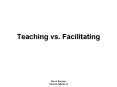 Teaching vs' Facilitating
