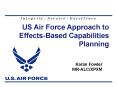 US Air Force Approach to EffectsBased Capabilities Planning