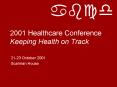 2001 Healthcare Conference Keeping Health on Track