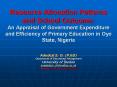 Resource Allocation Patterns and School Outcome: An Appraisal of Government Expenditure and Efficiency of Primary Education in Oyo State, Nigeria