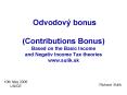 Odvodov bonus Contributions Bonus Based on the Basic Income and Negativ Income Tax theories www'suli