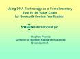 Using DNA Technology as a Complimentary Tool in the Value Chain for Source