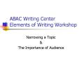 ABAC Writing Center Elements of Writing Workshop