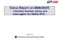 Status Report on MIIMn0045 Interface between phone and interrogator for Mobile RFID